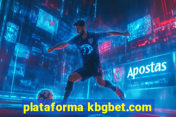 plataforma kbgbet.com